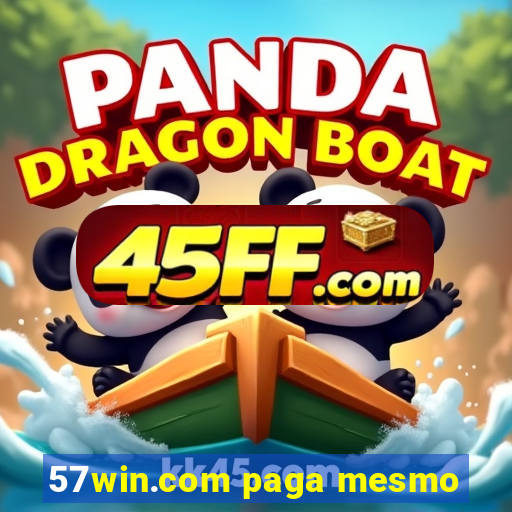 57win.com paga mesmo